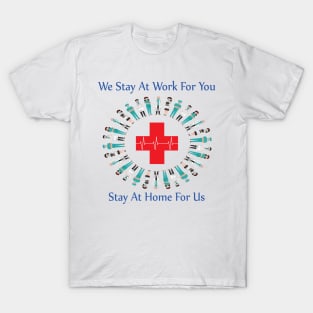 We stay at work for you T-Shirt